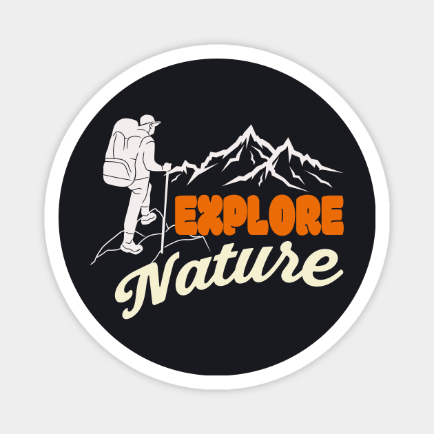 Explore Nature Mountain Hiker Magnet by Foxxy Merch